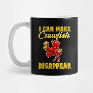 I Can Make Crawfish Disappear Mug